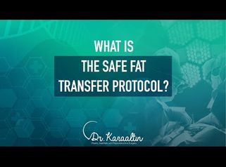 What is the Safe Fat Transfer Protocol? DR. KARAALTIN