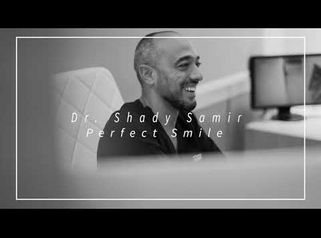 
Who is Dr. Shady Samir - Perfect Smile